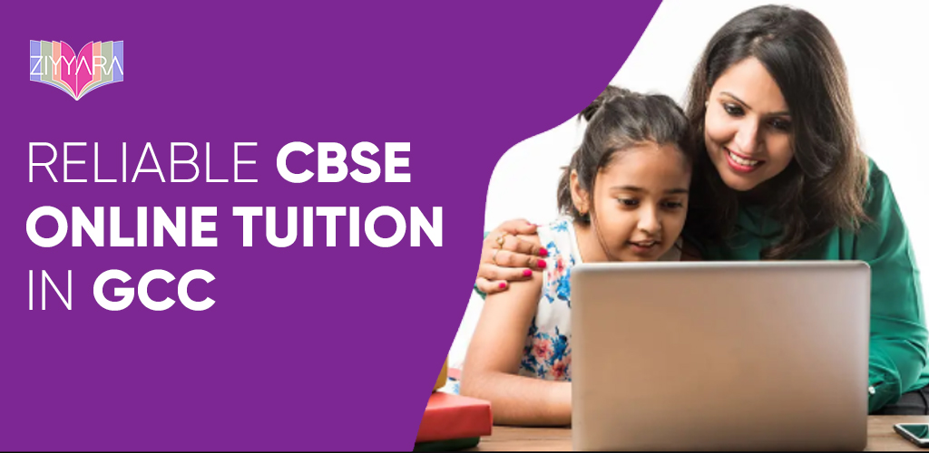 Reliable CBSE Online Tuition in GCC