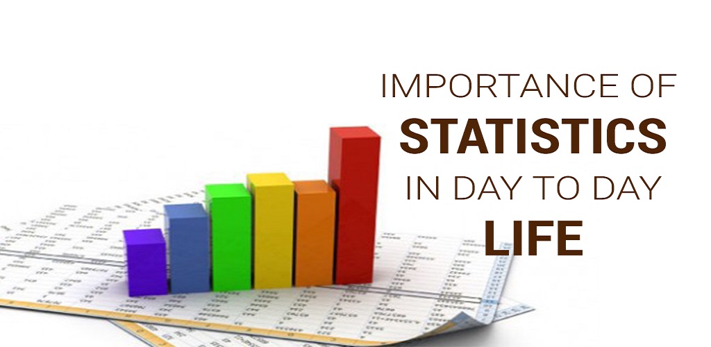 Importance statistics in life