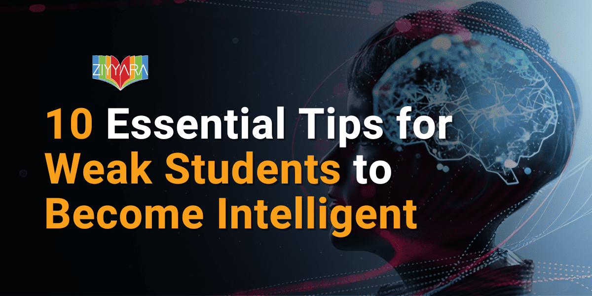 10 Essential Tips for Weak Students to Become Intelligent