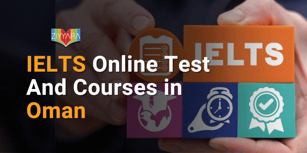 IELTS Online Test And Courses in Oman
