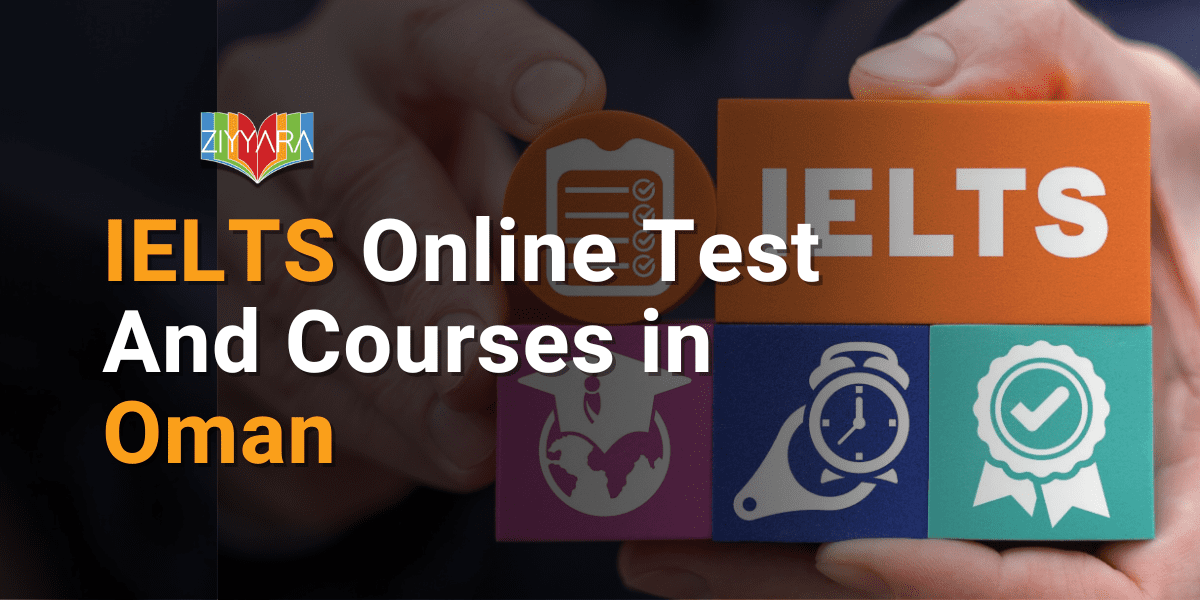 IELTS Online Test And Courses in Oman