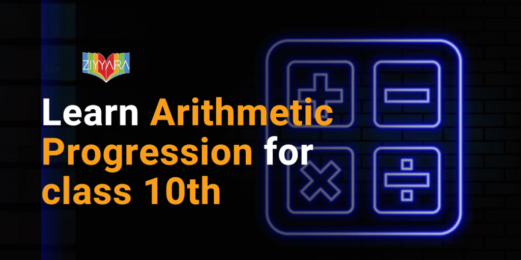 Learn Arithmetic Progression for class 10th