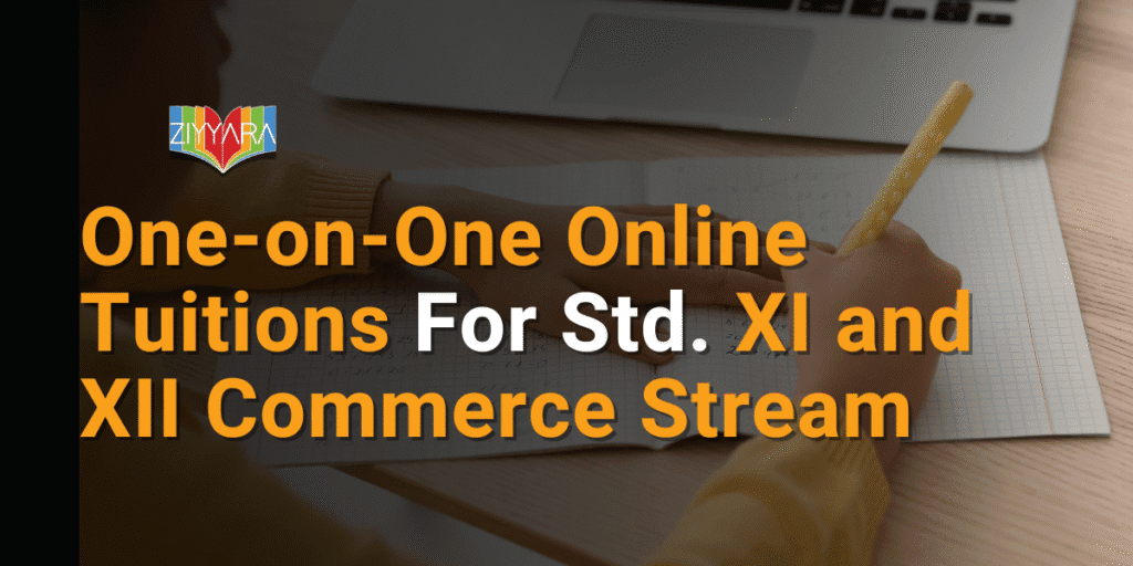 One-on-One Online Tuitions For Std. XI and XII Commerce Stream