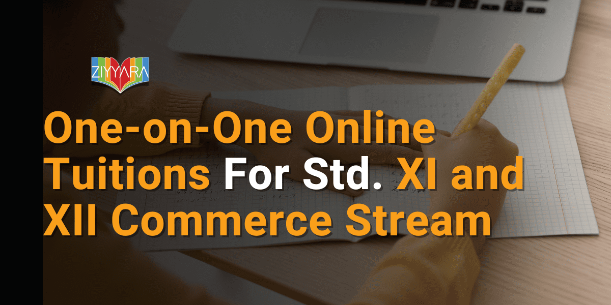 One-on-one online tuitions for Std. XI and XII Commerce Stream