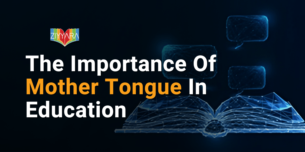 The Importance Of Mother Tongue In Education