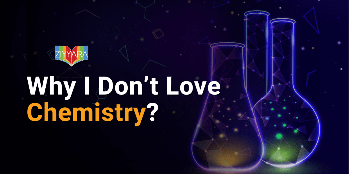 Why I Don’t Love Chemistry