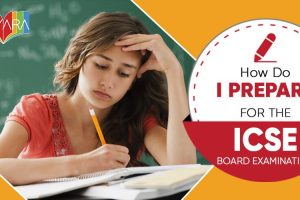 How Do I Prepare For The ICSE Board Examination?