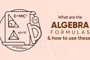 What are algebra formulas and how to use these?