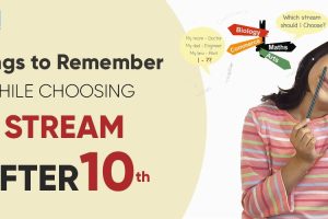 Things To Remember While Choosing Stream After 10th