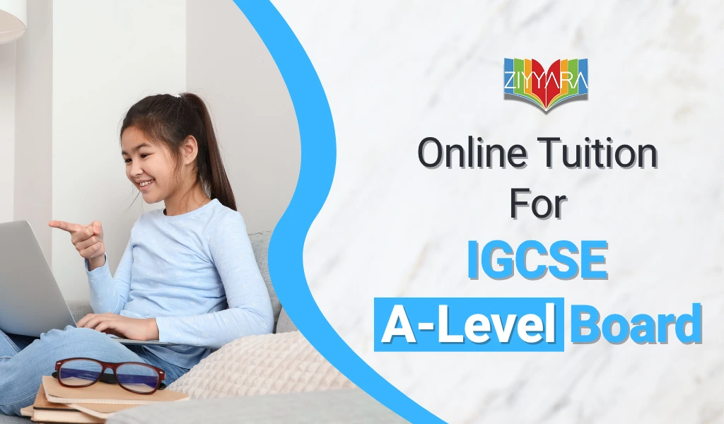 Online Tuition For IGCSE A-Level Board
