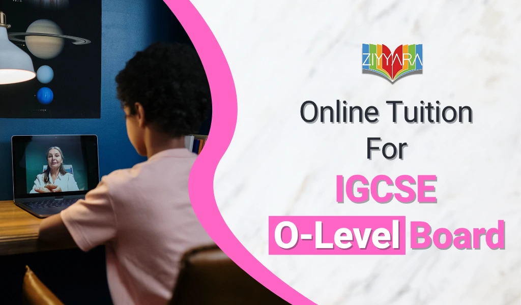 Online Tuition For IGCSE O-Level Board